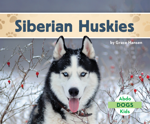 Siberian Huskies - Grace Hansen