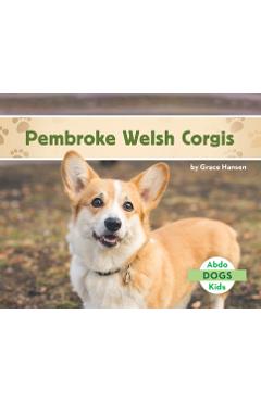 Coperta cărții 'Pembroke Welsh Corgis - Grace Hansen'