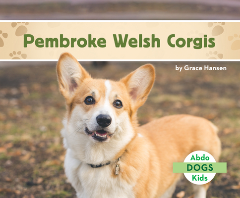 Coperta cărții 'Pembroke Welsh Corgis - Grace Hansen'