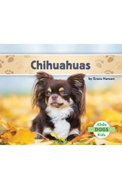 Coperta cărții 'Chihuahuas - Grace Hansen'