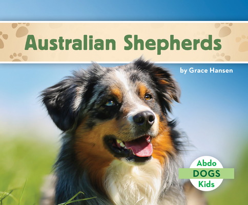 Coperta cărții 'Australian Shepherds - Grace Hansen'