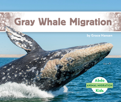 Coperta cărții 'Gray Whale Migration - Grace Hansen'