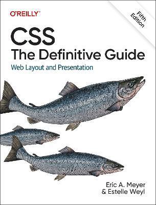Css: The Definitive Guide: Web Layout and Presentation - Eric Meyer