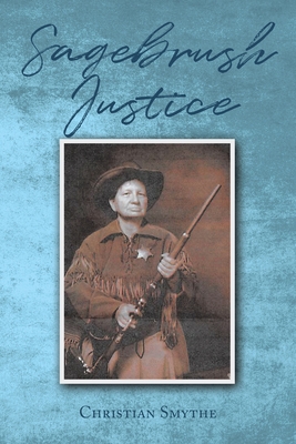 Sagebrush Justice - Christian Smythe