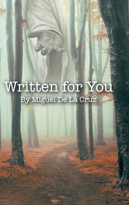 Written for You - Miguel De La Cruz