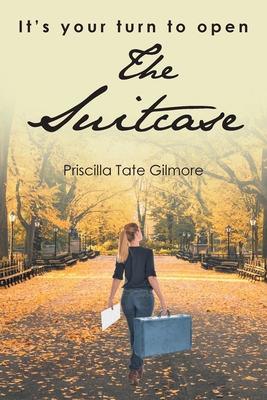 The Suitcase - Priscilla Tate Gilmore