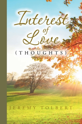 Interest of Love: (Thoughts) - Jeremy Tolbert