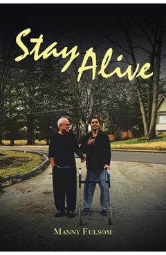 Poza produsului Stay Alive - Manny Fulsom