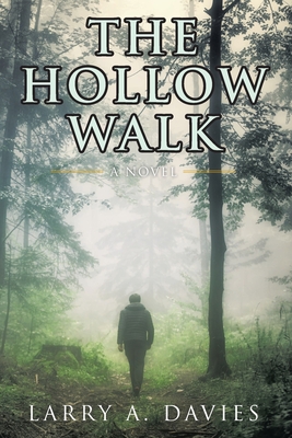 The Hollow Walk - Larry A. Davies