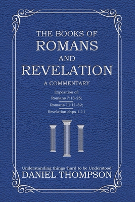 Romans and Revelation: A Commentary - Daniel Thompson