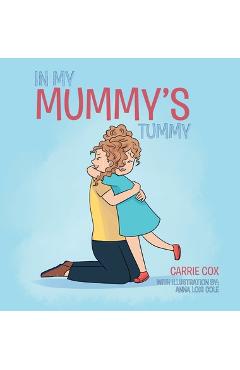 Coperta cărții 'In My Mummy's Tummy - Carrie Cox'