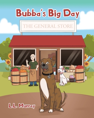 Bubba's Big Day: The General Store - L. L. Murray