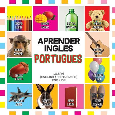 Aprender Ingles Portugues: Learn English / Portuguese for Kids - Emiliana Mendonça