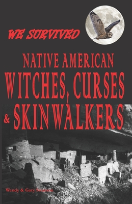 We Survived Native American Witches, Curses & Skinwalkers - Wendy Swanson