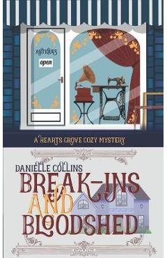 Coperta cărții 'Break-ins and Bloodshed - Danielle Collins'