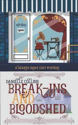 Break-ins and Bloodshed - Danielle Collins