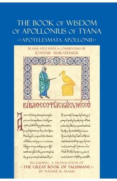 Coperta cărții 'The Book of Wisdom of Apollonius of Tyana: Apotelesmata Apollonii - Nasser B. Ayash'