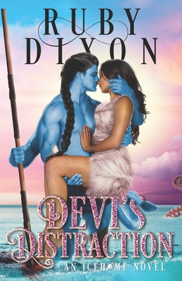 Devi's Distraction: A SciFi Alien Romance - Ruby Dixon