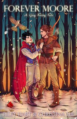 Forever Moore: A Gay Fairy Tale - Riley Hart