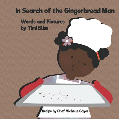 In Search of the Gingerbread Man - Timi Bliss