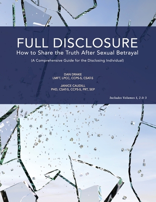Full Disclosure: How to Share the Truth After Sexual Betrayal - Janice Caudill