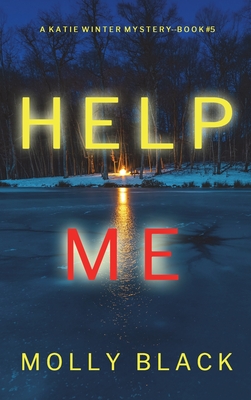 Help Me (A Katie Winter FBI Suspense Thriller-Book 5) - Molly Black