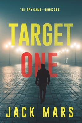 Target One (The Spy Game-Book #1) - Jack Mars