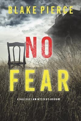 No Fear (A Valerie Law FBI Suspense Thriller-Book 3) - Blake Pierce