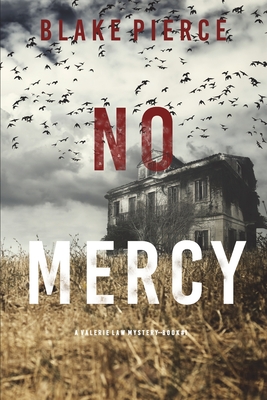 No Mercy (A Valerie Law FBI Suspense Thriller-Book 1) - Blake Pierce