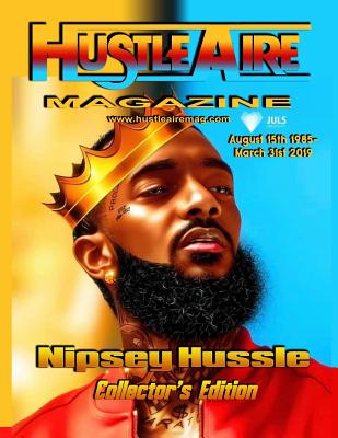 Hustleaire Magazine Nipsey Hussle Collector's Edition - Deandre Morrow