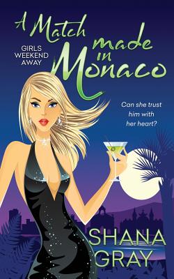 A Match Made in Monaco - Shana Gray