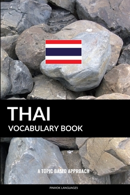 Thai Vocabulary Book: A Topic Based Approach - Pinhok Languages