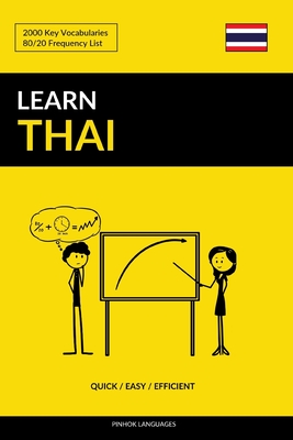 Learn Thai - Quick / Easy / Efficient: 2000 Key Vocabularies - Pinhok Languages
