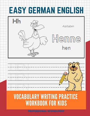 Easy German English Vocabulary Writing Practice Workbook for Kids: Fun Big Flashcards Basic Words for Children to Learn to Read, Trace and Write Germa - Professional Schoolprep
