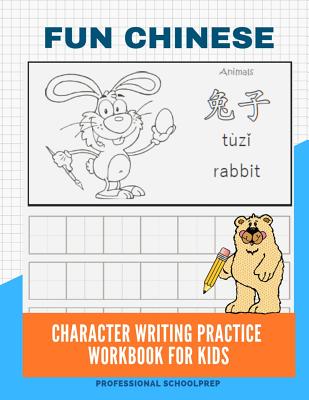 Fun Chinese Character Writing Practice Workbook for Kids: Basic Mandarin Simplified Chinese Vocabulary Flash Cards with Pinyin and English Meaning for - Professional Schoolprep