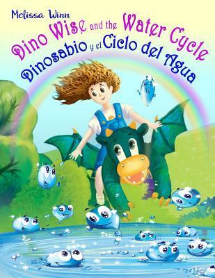 Dino Wise and the Water Cycle. Dinosabio Y El Ciclo del Agua: English Spanish Books for Kids. Second Language for Infant. Bilingual Children's Books. - Anna Demidova