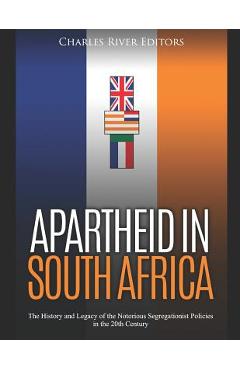 Coperta cărții 'Apartheid in South Africa: The History and Legacy of the Notorious Segregationist Policies in the 20th Century -'