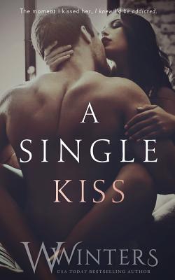 A Single Kiss - Willow Winters