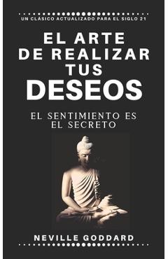 Poza produsului El arte de realizar tus deseos: El sentimiento es el secreto - Yousell Reyes