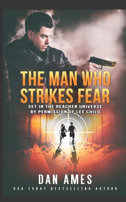 The Man Who Strikes Fear - Dan Ames