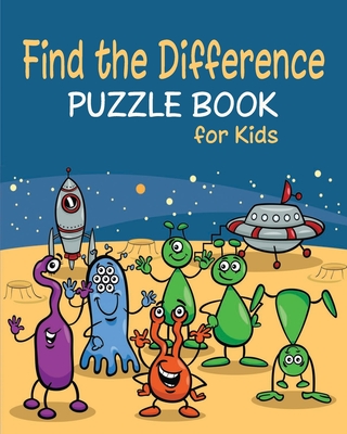 Find the Difference Puzzle Book for Kids: Spot the Differences Between Two Pictures - Arine Taylor