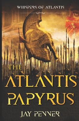 The Atlantis Papyrus: Not all secrets are worth revealing - Jay Penner
