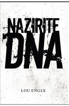 Coperta cărții 'Nazirite DNA - Lou Engle'