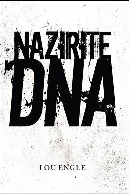 Nazirite DNA - Lou Engle
