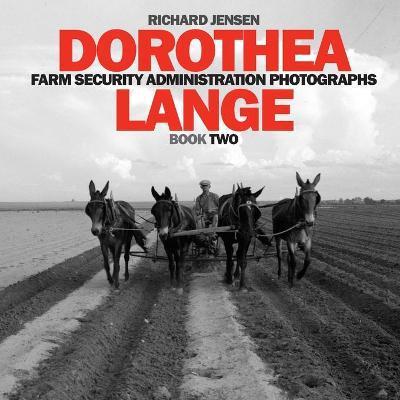 Dorothea Lange: Book Two - Dorothea Lange