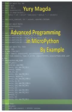 Coperta cărții 'Advanced Programming in Micropython by Example - Yury Magda'