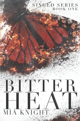 Bitter Heat - Mia Knight