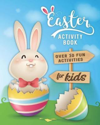 Easter Activity Book: Over 30 Fun Activities for Kids - Coloring, Word Search, Secret Code Jokes, Mazes, Crossword Puzzles, More - Kreative On The Brain