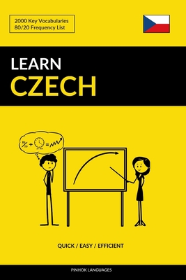 Learn Czech - Quick / Easy / Efficient: 2000 Key Vocabularies - Pinhok Languages