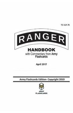 Coperta cărții 'Ranger Handbook - April 2017 - TC 3-21.76: Updated with Commentary from Army Flashcards - Zachary Willey'